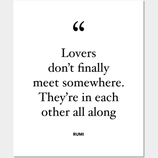 Lovers Don't Finally Meet Somewhere. They're In Each Other All Along Posters and Art